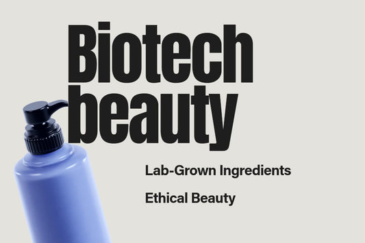 How Biotech is Changing Skincare and Haircare